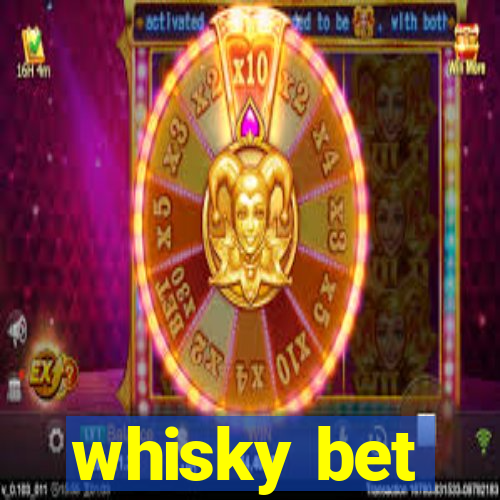 whisky bet